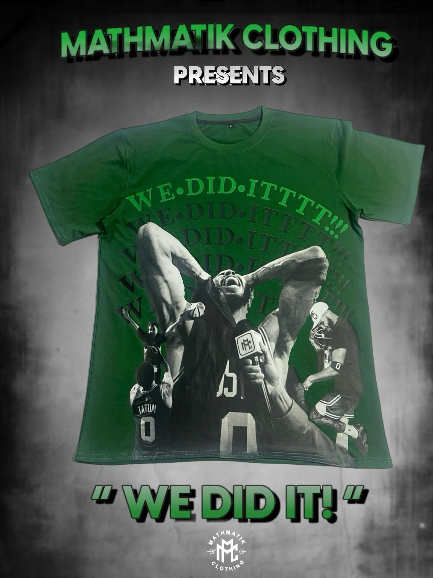 MATHMATIK “WE DID IT” Celtics Celebration T- Shirt